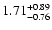 $\rm 1.71_{-0.76}^{+0.89} $