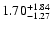 $\rm 1.70_{-1.27}^{+1.84} $