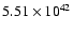 $ 5.51\times 10^{42} $