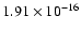 $ 1.91\times 10^{-16 }$