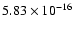 $ 5.83\times 10^{-16 }$