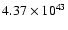$ 4.37\times 10^{43} $