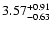 $\rm 3.57_{-0.63}^{+0.91} $