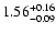 $\rm 1.56_{-0.09}^{+0.16} $