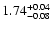$\rm 1.74_{-0.08}^{+0.04} $
