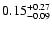 $\rm0.15_{-0.09}^{+0.27} $