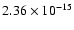 $ 2.36\times 10^{-15 }$