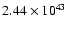 $ 2.44\times 10^{43} $
