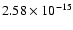 $ 2.58\times 10^{-15 }$