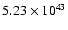 $ 5.23\times 10^{43} $