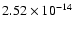 $ 2.52\times 10^{-14 }$