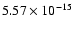 $ 5.57\times 10^{-15 } $