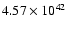 $ 4.57\times 10^{42} $