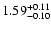 $\rm 1.59_{-0.10}^{+0.11} $