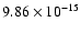$ 9.86\times 10^{-15 }$
