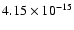$ 4.15\times 10^{-15 }$