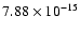 $ 7.88\times 10^{-15 }$