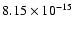 $ 8.15\times 10^{-15 } $