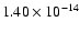 $ 1.40\times 10^{-14 }$