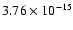 $ 3.76\times 10^{-15 }$