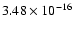 $ 3.48\times 10^{-16 } $