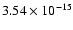 $ 3.54\times 10^{-15 }$