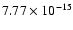 $ 7.77\times 10^{-15 }$