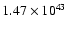 $ 1.47\times 10^{43} $