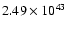 $ 2.49\times 10^{43 } $