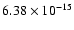 $ 6.38\times 10^{-15 } $