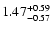 $\rm 1.47_{-0.57}^{+0.59} $