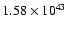 $ 1.58\times 10^{43} $