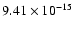 $ 9.41\times 10^{-15 }$