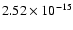 $ 2.52\times 10^{-15 } $