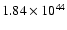 $ 1.84\times 10^{44 } $