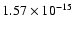 $ 1.57\times 10^{-15 } $