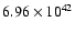 $ 6.96\times 10^{42} $