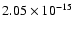 $ 2.05\times 10^{-15 }$