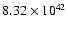 $ 8.32\times 10^{42} $