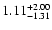 $\rm 1.11_{-1.31}^{+2.00} $