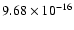 $ 9.68\times 10^{-16 }$
