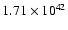 $ 1.71\times 10^{42} $