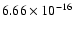 $ 6.66\times 10^{-16 }$