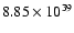 $ 8.85\times 10^{39} $
