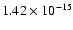$ 1.42\times 10^{-15 }$