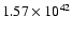 $ 1.57\times 10^{42} $