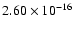 $ 2.60\times 10^{-16 } $