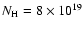 $N_{\rm H} = 8
\times 10^{19}$