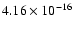 $ 4.16\times 10^{-16 } $