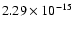 $ 2.29\times 10^{-15 }$
